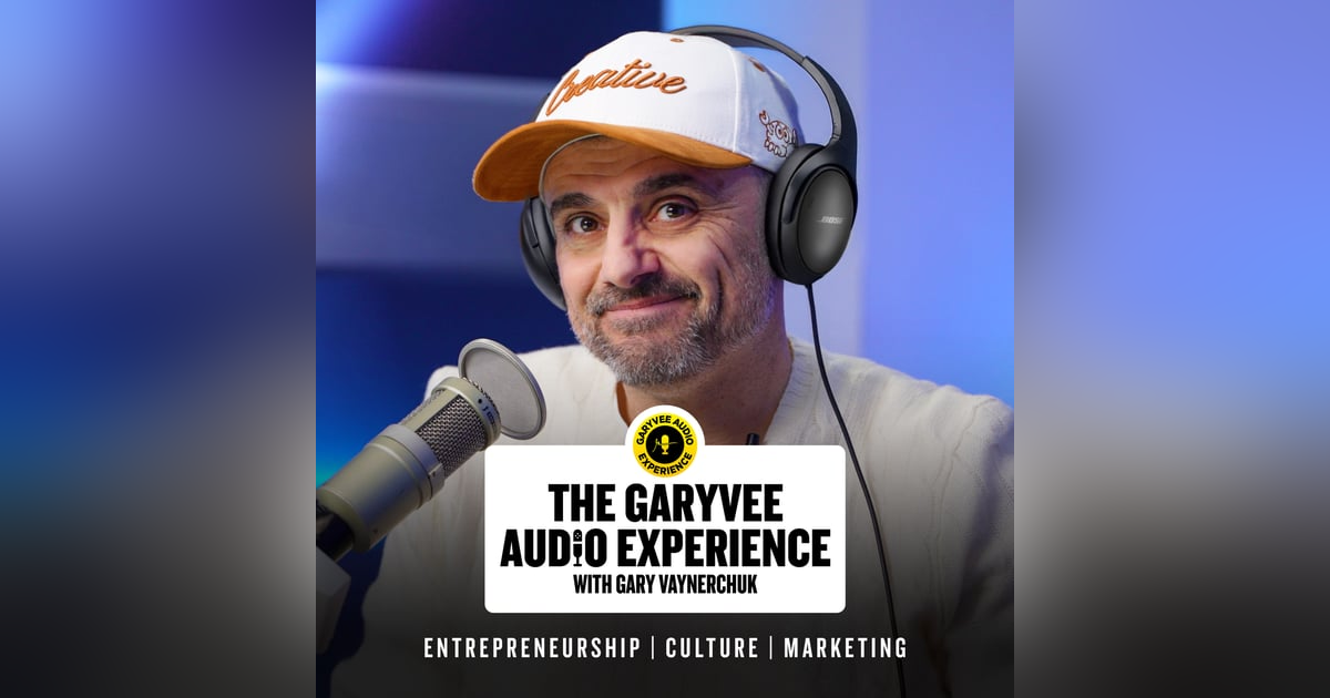 Gary V podcast